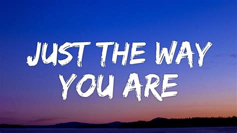 just the way you are song|just the way you are lyrics.